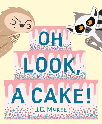 Oh Look, a Cake! - 