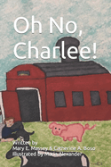 Oh No Charlee!