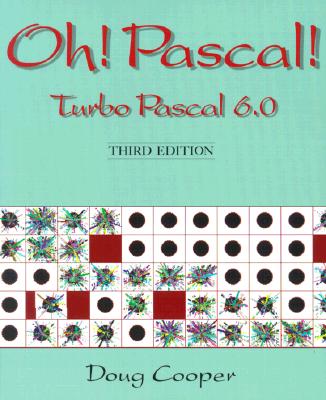 Oh! PASCAL!: Turbo PASCAL 6.0 - Cooper, Doug