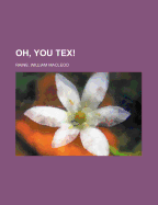 Oh, You Tex!