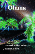 Ohana: a novel in five universes
