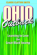 Ohio Outback: Learning to Love the Great Black Swamp