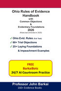 Ohio Rules of Evidence Handbook with Common Objections & Evidentiary Foundations