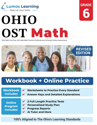 Ohio State Test Prep: 6th Grade Math Practice Workbook and Full-length Online Assessments: OST Study Guide - Learning, Lumos