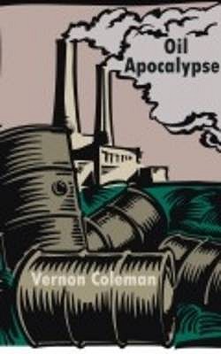 Oil Apocalypse - Coleman, Vernon
