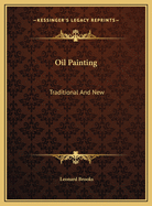 Oil Painting: Traditional and New