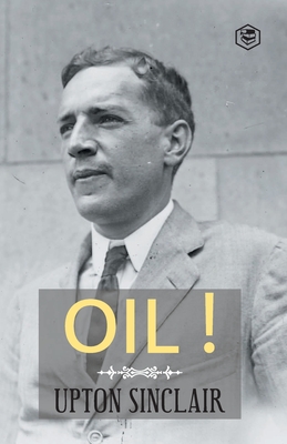 Oil! - Sinclair, Upton