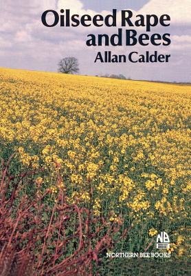Oilseed Rape and Bees - Calder, Alan