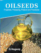 Oilseeds: Properties, Products, Processing and Procedures