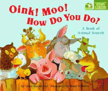 Oink! Moo! How Do You Do?