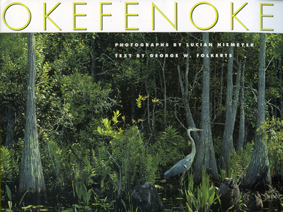 Okefenokee - Niemeyer, Lucian, Mr. (Photographer), and Folkerts, George W (Text by)