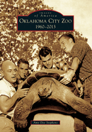 Oklahoma City Zoo: 1960-2013