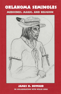 Oklahoma Seminoles: Medicines, Magic, and Religion Volume 166