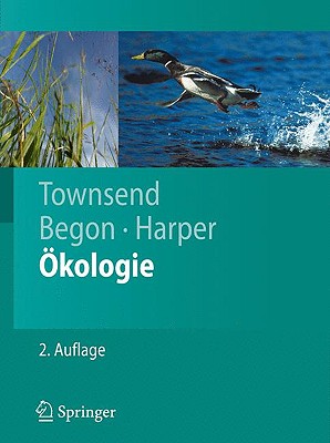 Okologie - Townsend, Colin R, and Begon, Michael, and Harper, John L