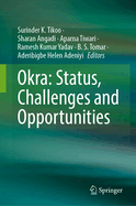 Okra: Status, Challenges and Opportunities