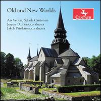 Old and New Worlds - Schola Cantorum; Ars Veritas (choir, chorus)