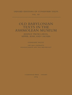 Old Babylonian Texts in the Ashmolean Museum: Mainly from Larsa, Sippir, Kish, and Lagaba