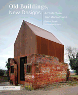 Old Buildings, New Designs: Architectural Transformations