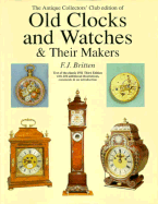 Old Clocks and Watches and Their Makers