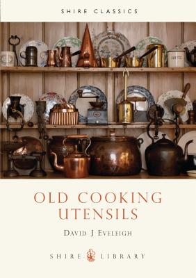 Old Cooking Utensils - Eveleigh, David J