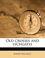 Old Crosses and Lychgates