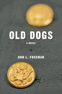 Old Dogs - Freeman, Don L
