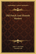 Old Dutch and Flemish Masters