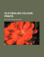 Old English Colour-Prints