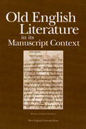 Old English Literature in Its Manuscript Context
