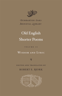 Old English Shorter Poems - Bjork, Robert E (Translated by)