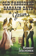 Old-Fashioned Bargain Days at Glosser's: A Johnstown Tale