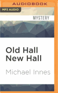 Old Hall, New Hall.