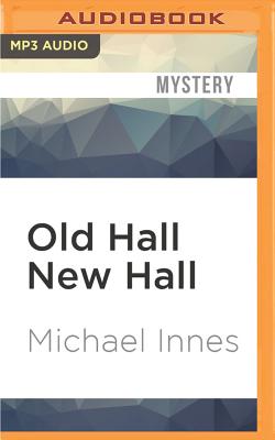 Old Hall, New Hall. - Innes, Michael