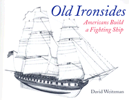 Old Ironsides: Americans Build a Fighting Ship