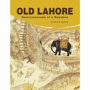 Old Lahore: Reminiscences of a Resident