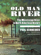 Old Man River: The Mississippi River in North American History