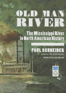 Old Man River: The Mississippi River in North American History