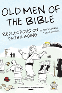 Old Men of the Bible: Reflections on Faith & Aging