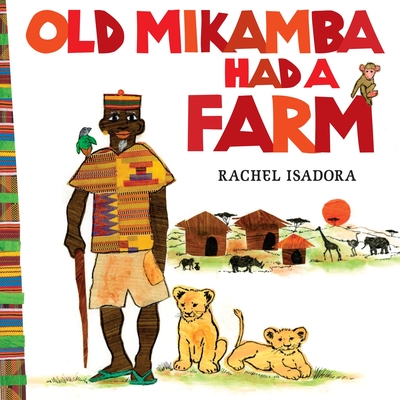Old Mikamba Had a Farm - 