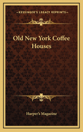 Old New York Coffee Houses