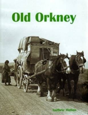 Old Orkney - Hutton, Guthrie