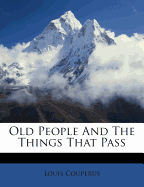 Old people and the things that pass