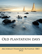 Old Plantation Days