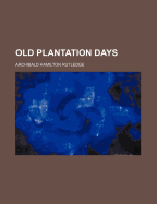 Old Plantation Days
