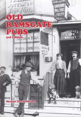 Old Ramsgate Pubs - Mirams, Michael David