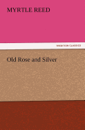 Old Rose and Silver
