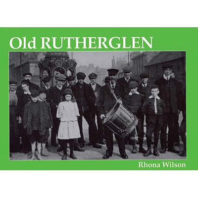 Old Rutherglen - Wilson, Rhona