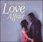Old School Love Affair