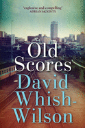 Old Scores: A fast-paced and suspenseful Australian crime fiction