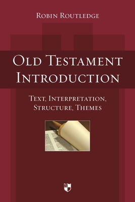 Old Testament Introduction: Text, Interpretation, Structure, Themes - Routledge, Robin